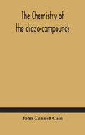 The chemistry of the diazo-compounds - Hardcover
