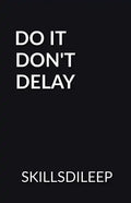 Do It, Don't Delay - Paperback