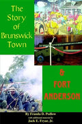 The Story of Brunswick & Fort Anderson - Paperback