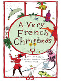 A Very French Christmas: The Greatest French Holiday Stories of All Time - Hardcover