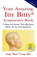Your Amazing Itty Bitty Acupuncture Book: 15 Steps that Answer Your Questions About the Art of Acupuncture - Paperback