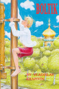 Boltik: Vladislav Krapivin Boltik - Paperback