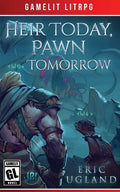 Heir Today, Pawn Tomorrow - Paperback