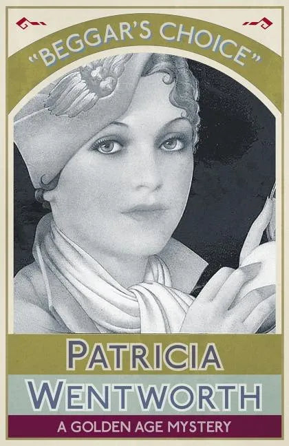 Beggar's Choice: A Golden Age Mystery - Paperback