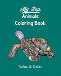 My Top Animals Coloring Book - Relax and Color: Stress Relieving Designs, Over 50 Incredible Designs to Color! - Paperback