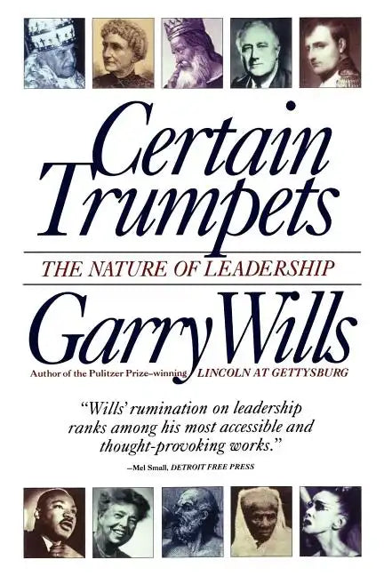 Certain Trumpets: The Nature of Leadership - Paperback