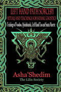 Left Hand Path Sorcery: Rituals and Teachings for Gnostic Satanists - Paperback