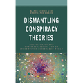 Dismantling Conspiracy Theories: Metaliteracy and other Strategies for an Information-Disordered World - Paperback
