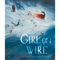 Girl on Wire - Hardcover