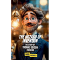 The Wizard of Invention: The Story of Thomas Edison for Kids - Paperback
