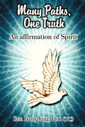 Many Paths, One Truth: An Affirmation of Spirit - Paperback