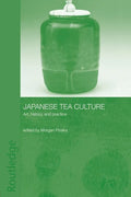 Japanese Tea Culture: Art, History and Practice - Paperback