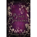 The Bones of Benevolence - Paperback