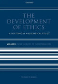 The Development of Ethics: Volume 1: A Historical and Critical Study Volume I: From Socrates to the Reformation - Paperback