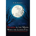 Murder in the Moon When the Leaves Fall - Paperback