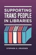 Supporting Trans People in Libraries - Paperback