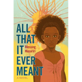 All That It Ever Meant - Library Binding