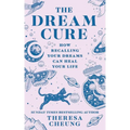 The Dream Cure: How Recalling Your Dreams Can Heal Your Life - Paperback