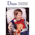 Derek: A Story of Acceptance, Love, and Advocacy for Children Living With Special Needs - Paperback