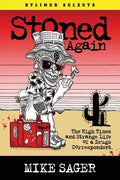 Stoned Again: The High Times and Strange Life of a Drugs Correspondent - Paperback