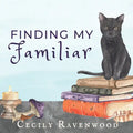 Finding My Familiar: A Witchy Book for Children - Paperback