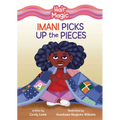 Imani Picks Up the Pieces - Library Binding
