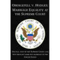 Obergefell v. Hodges: Marriage Equality at the Supreme Court: The full text of the Supreme Court case that brought same-sex marriage to the - Paperback