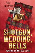 Shotgun, Wedding, Bells: Book #11 in the Kiki Lowenstein Mystery Series - Paperback