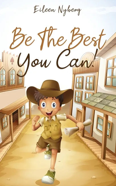 Be The Best You Can!: Inspiring Short Stories for Young Boys About Courage, Self-Respect, Friendship and Self-Confidence to Be the Best They Can! - Hardcover