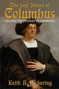 The Lost Island of Columbus: Solving the Mystery of Guanahani - Paperback
