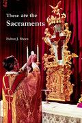 These are the Sacraments - Paperback