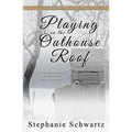 Playing on the Outhouse Roof - Paperback