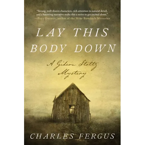 Lay This Body Down: A Gideon Stoltz Mystery - Hardcover