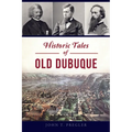 Historic Tales of Old Dubuque - Paperback