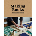 Making Books: A Guide to Creating Hand-Crafted Books - Hardcover