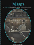 Misfits A Nautical Coloring book for Adults and odd Children: Mermaids, Pirates, Sailors and Sea Monsters, Oh My! - Paperback