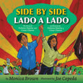 Side by Side/Lado a Lado: The Story of Dolores Huerta and Cesar Chavez/La Historia de Dolores Huerta Y César Chávez (Bilingual English-Spanish) - Paperback
