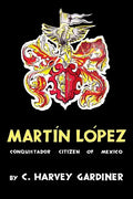 Martín López: Conquistador Citizen of Mexico - Paperback