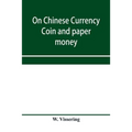 On Chinese currency. Coin and paper money - Paperback