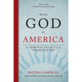With God in America: The Spiritual Legacy of an Unlikely Jesuit - Paperback
