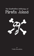 The Illustrative Anthology of Pirate Jokes - Paperback