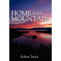 Home To My Mountain - Hardcover