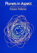 Planets in Aspect: Understanding Your Inner Dynamics - Paperback
