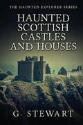 Haunted Scottish Castles and Houses - Paperback