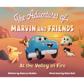 The Adventures of Marvin and Friends: At the Valley of Fire - Hardcover