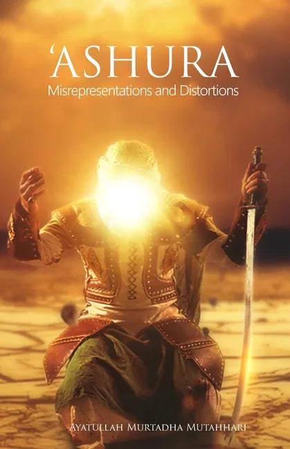 'Ashura - Misrepresentations and Distortions - Paperback