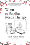 When the Buddha Needs Therapy - Paperback