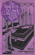 The Vampire's Bedside Companion: The Amazing World of Vampires in Fact and Fiction - Paperback