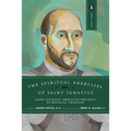 The Spiritual Exercises of Saint Ignatius: Saint Ignatius' Profound Precepts of Mystical Theology - Paperback