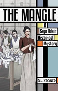 The Mangle: A Sage Adair Historical Mystery - Paperback